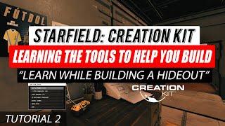 #Starfield Creation Kit Tutorial 02 - Learning The Tools to Help You Build | Create a Hideout