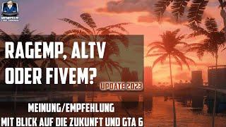 RageMP, AltV oder FiveM? Meine Meinung und Empfehlung mit Blick auf die Zukunft und GTA 6 [Deutsch]