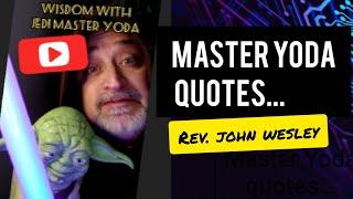 Wisdom with Jedi Master Yoda: John Wesley #shorts