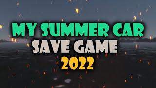 My Summer Car | Save Game | 2022