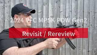 2024 VFC MP5K PDW Gen2 GBBR Revisit / Rereview