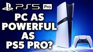 How Much Would It Cost To Build A PC As Powerful As The PS5 Pro?