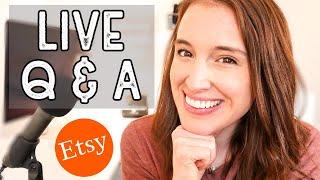 How to make money on Etsy (LIVE Etsy Q & A)