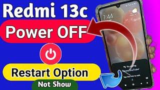 Redmi 13c power off restart option not show // how to switch off redmi 13c