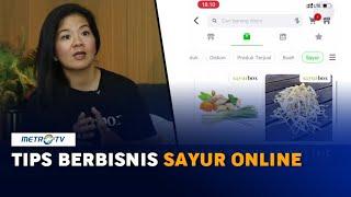 Meraup Untung dengan Bisnis Sayur Online