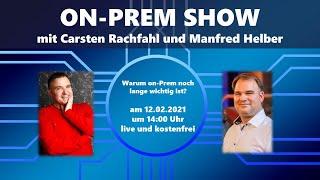 On-Prem Show mit Carsten Rachfahl und Manfred Helber