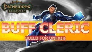 Buffing Cleric Build Guide for Pathfinder Kingmaker Unfair Difficulty