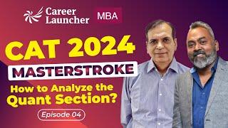 How to Analyze Quant Section in Mocks | GP & Gejo | CAT Mock Analysis | CAT 2024 Masterstroke 04