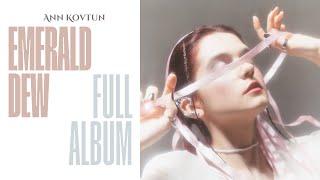 ANN KOVTUN - EMERALD DEW [FULL ALBUM]