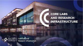 KAUST Core Labs and Research Infrastructure: EXCELLENCE FUELED BY EXPERTISE AND TECHNOLOGY