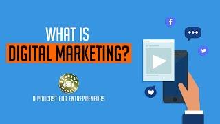 What is Digital Marketing?