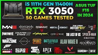 ASUS TUF F15 - 11th Gen 11400H RTX 3050 - Test in 50 Games in 2024