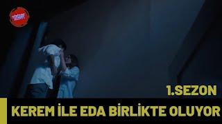 Aşk 101 | Kerem İle Eda Birlikte Oluyor!