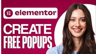 How To Create a Pop Up on Elementor for FREE (2024)