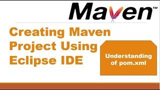 Creating Maven project using Eclipse IDE || Understanding of pom.xml