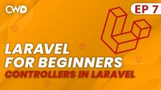 Controllers for Beginners | Introduction to Controllers | Full Laravel 9 Course | Learn Laravel