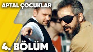 Aptal Çocuklar | 4. Bölüm | Delivizyon