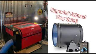 VERY QUIET Exhaust Fan For Laser Cutting Machines, Just a Friendly Suggestion