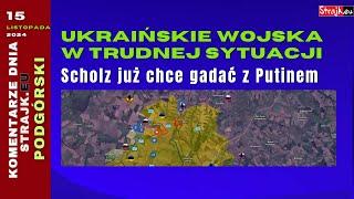 Komentarze dnia Strajku: Ukraińskie wojska w trudnej sytuacji. Scholz już chce gadać z Putinem.