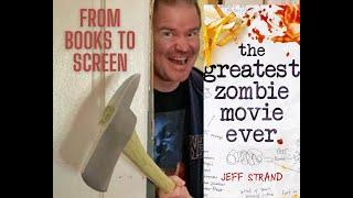 From Books to movies, with best selling author Jeff Strand