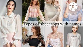 Types of sheer top with names/top designs/trendy fashion