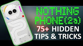 Nothing Phone 2a 75+ Tips, Tricks & Hidden Features | Amazing Hacks - THAT NO ONE SHOWS YOU 