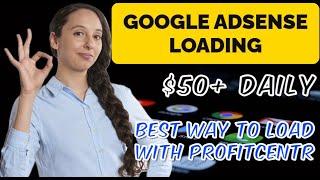 ADSENSE LOADING METHOD: BEST WAY TO LOAD WITH PROFITCENTR