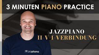 Jazz Klavier lernen für Anfänger | II-V-I-Verbindung sofort gut klingen lassen | Zapiano®-Methode