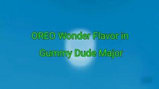 OREO Wonder Flavor in Gummy Dude Major