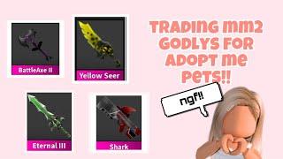 TRADING MM2 GODLYS FOR ADOPT ME PETS!!!