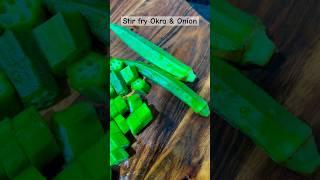 Quick🫶 Stir Fry Okra & Onion  recipe #shorts #viral #trending