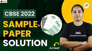 Sample Paper Solution | CBSE 2022 | GeeksforGeeks School