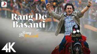 Rang De Basanti - 4K Music Video  | A. R. Rahman | Aamir Khan | Soha | Daler Mehndi & Chitra