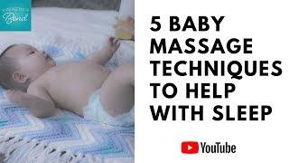 Five massage techniques that will get your baby to sleep