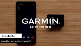 Support: Updating Garmin Dash Cam Software with the Drive™ App (Android™)