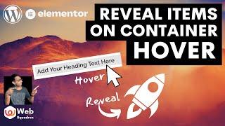 Reveal Items on Container Hover - Free CSS - Elementor WordPress Tutorial