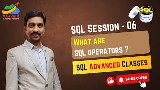 SQL Class 6: What are SQL Operators? | Advanced SQL | Batch 3 | Vaarahi Cloud Technologies #sql