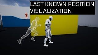 Last Known Position Visualization | Unreal Engine