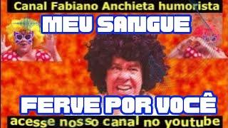 Meu sangue ferve por você dublagem com o fabiano Anchieta Humorista