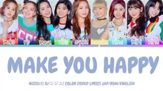 NiziU(虹U/ニジユ) – 'MAKE YOU HAPPY' Lyrics Color Coded KAN/ROM/ENG