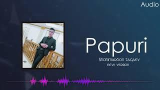 Shohimardon tagaev - Papuri  (Audio) 2021