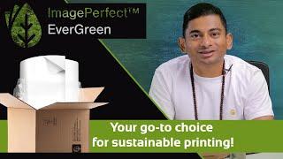 PVC-Free Sustainable Print Media: Featuring ImagePerfect EverGreen Eco-Friendly Digital Print Media.