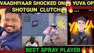 Vaadhiyaar Shocked on Yuva op Shotgun Clutch| Best m416 Spray|#vaadhiyaar#hh#mantyop#yuvaop