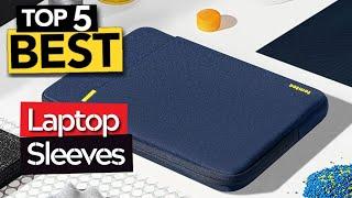 TOP 5 Best Laptop Sleeve [ 2024 Buyer's Guide ]