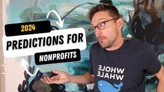 2024 Must Know for Nonprofit Marketing & Fundraising