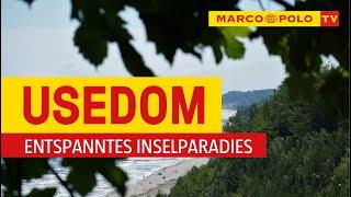 Deutschlands schönste Strände - Usedom: Entspanntes Inselparadies | Marco Polo TV