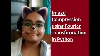 Colored Image compression in Python using Fourier transformation