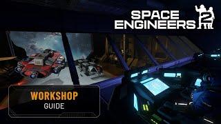 Space Engineers 2 - Workshop Guide