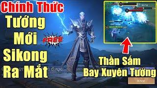 [Gcaothu] Tướng mới Sikong chính thức ra mắt LQ - Thần sấm bay xuyên tường khoẻ nhất game