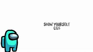 Show Yourself - CG5 (Among Us Song) | Lyrics